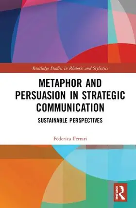 Ferrari |  Metaphor and Persuasion in Strategic Communication | Buch |  Sack Fachmedien