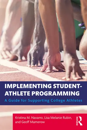 Navarro / Rubin / Mamerow | Implementing Student-Athlete Programming | Buch | 978-1-138-73242-1 | www.sack.de