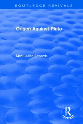 Edwards |  Origen Against Plato | Buch |  Sack Fachmedien