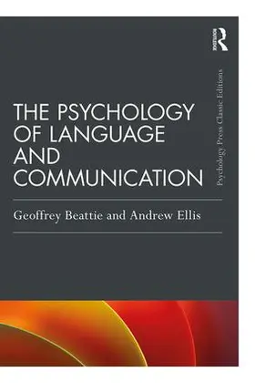 Beattie / Ellis | The Psychology of Language and Communication | Buch | 978-1-138-73453-1 | www.sack.de