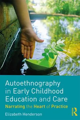Henderson |  Autoethnography in Early Childhood Education and Care | Buch |  Sack Fachmedien
