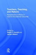 Hiebert / Ferretti |  Teachers, Teaching, and Reform | Buch |  Sack Fachmedien