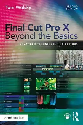 Wolsky | Final Cut Pro X Beyond the Basics | Buch | 978-1-138-73584-2 | www.sack.de