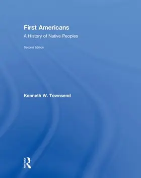 Townsend |  First Americans: A History of Native Peoples, Combined Volume | Buch |  Sack Fachmedien