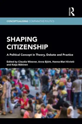 Wiesner / Björk / Kivistö |  Shaping Citizenship | Buch |  Sack Fachmedien
