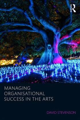 Stevenson | Managing Organisational Success in the Arts | Buch | sack.de