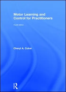 Coker | Motor Learning and Control for Practitioners | Buch | 978-1-138-73698-6 | sack.de