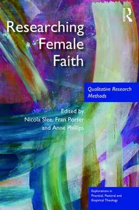 Slee / Porter / Phillips |  Researching Female Faith | Buch |  Sack Fachmedien