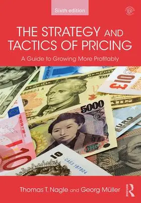 Nagle / Muller / Müller | The Strategy and Tactics of Pricing | Buch | 978-1-138-73750-1 | sack.de