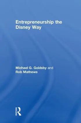 Mathews / Goldsby |  Entrepreneurship the Disney Way | Buch |  Sack Fachmedien