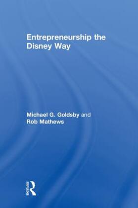 Mathews / Goldsby | Entrepreneurship the Disney Way | Buch | 978-1-138-73754-9 | sack.de