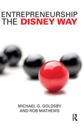 Goldsby / Mathews | Entrepreneurship the Disney Way | Buch | 978-1-138-73755-6 | sack.de