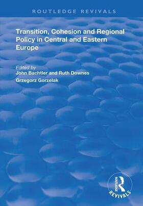 Downes / Bachtler | Transition, Cohesion and Regional Policy in Central and Eastern Europe | Buch | 978-1-138-73798-3 | sack.de