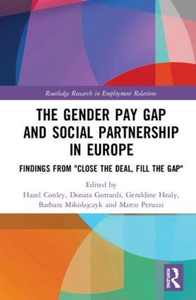 Conley / Gottardi / Healy | The Gender Pay Gap and Social Partnership in Europe | Buch | 978-1-138-73850-8 | sack.de