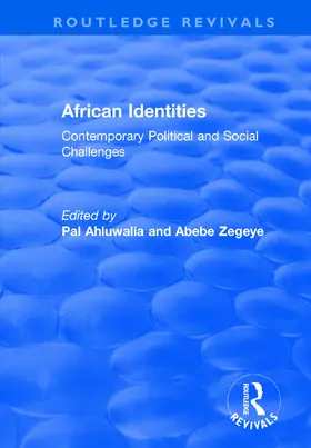 Zegeye / Ahluwalia |  African Identities: Contemporary Political and Social Challenges | Buch |  Sack Fachmedien