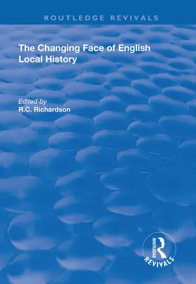 Richardson |  The Changing Face of English Local History | Buch |  Sack Fachmedien