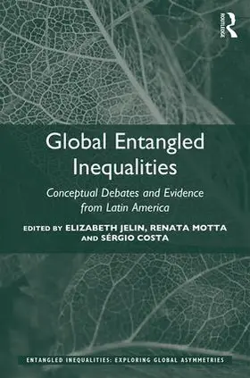 Jelin / Motta / Costa | Global Entangled Inequalities | Buch | 978-1-138-74060-0 | www.sack.de