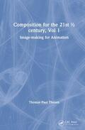 Thesen |  Composition for the 21st 1/2 century, Vol 1 | Buch |  Sack Fachmedien