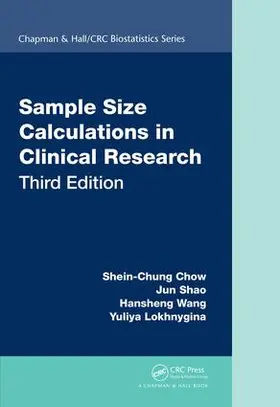 Chow / Shao / Wang |  Sample Size Calculations in Clinical Research | Buch |  Sack Fachmedien