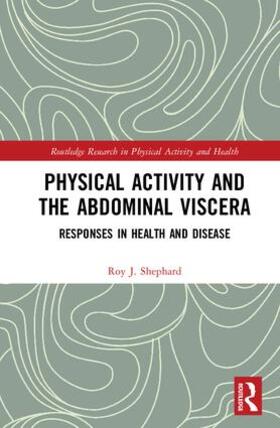 Shephard | Physical Activity and the Abdominal Viscera | Buch | 978-1-138-74138-6 | sack.de