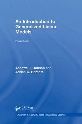 Dobson / Barnett |  An Introduction to Generalized Linear Models | Buch |  Sack Fachmedien