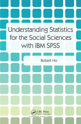 Ho |  Understanding Statistics for the Social Sciences with IBM SPSS | Buch |  Sack Fachmedien