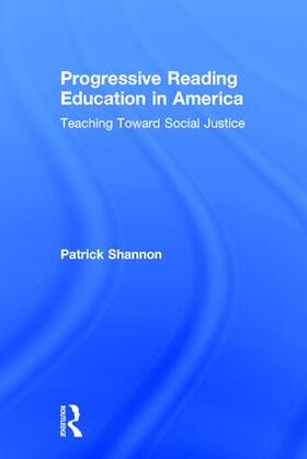 Shannon | Progressive Reading Education in America | Buch | 978-1-138-74233-8 | sack.de