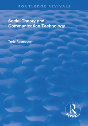 Rasmussen |  Social Theory and Communication Technology | Buch |  Sack Fachmedien