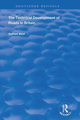 West |  The Technical Development of Roads in Britain | Buch |  Sack Fachmedien