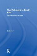 Basu Ray Chaudhury / Samaddar |  The Rohingya in South Asia | Buch |  Sack Fachmedien