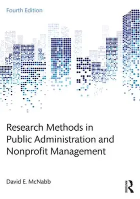 McNabb | Research Methods in Public Administration and Nonprofit Management | Buch | 978-1-138-74380-9 | www.sack.de