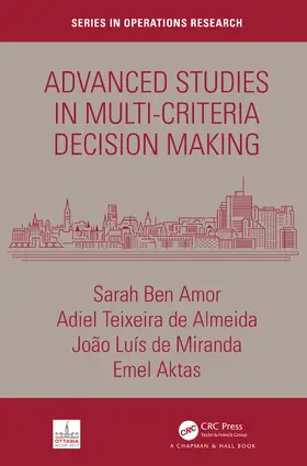 Ben Amor / Aktas / de Miranda |  Advanced Studies in Multi-Criteria Decision Making | Buch |  Sack Fachmedien