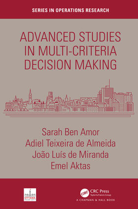 Ben Amor / Aktas / de Miranda | Advanced Studies in Multi-Criteria Decision Making | Buch | 978-1-138-74388-5 | sack.de