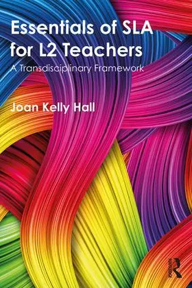 Hall | Essentials of SLA for L2 Teachers | Buch | 978-1-138-74408-0 | www.sack.de