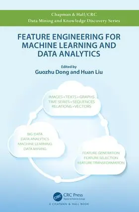 Dong / Liu |  Feature Engineering for Machine Learning and Data Analytics | Buch |  Sack Fachmedien