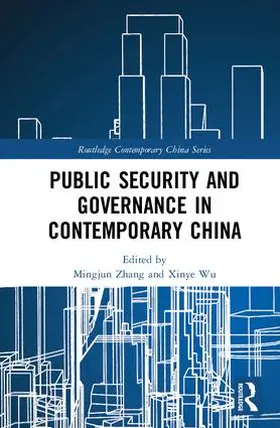 Zhang / Wu | Public Security and Governance in Contemporary China | Buch | 978-1-138-74443-1 | sack.de
