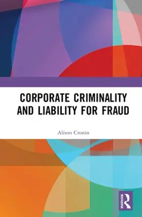 Cronin |  Corporate Criminality and Liability for Fraud | Buch |  Sack Fachmedien