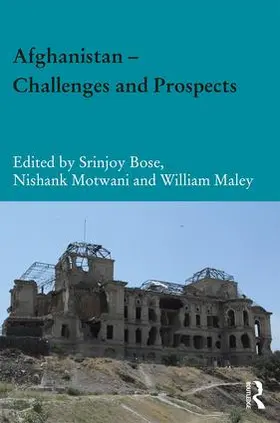Bose / Motwani / Maley |  Afghanistan ¿ Challenges and Prospects | Buch |  Sack Fachmedien