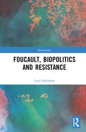 Siisiainen / Siisiäinen |  Foucault, Biopolitics and Resistance | Buch |  Sack Fachmedien