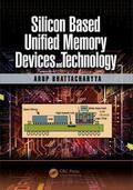 Bhattacharyya |  Silicon Based Unified Memory Devices and Technology | Buch |  Sack Fachmedien