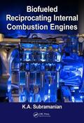 Subramanian |  Biofueled Reciprocating Internal Combustion Engines | Buch |  Sack Fachmedien