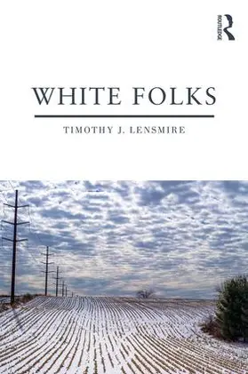 Lensmire |  White Folks | Buch |  Sack Fachmedien