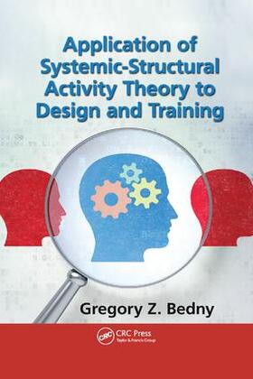 Bedny | Application of Systemic-Structural Activity Theory to Design and Training | Buch | 978-1-138-74780-7 | sack.de