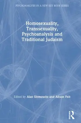 Slomowitz / Feit |  Homosexuality, Transsexuality, Psychoanalysis and Traditional Judaism | Buch |  Sack Fachmedien