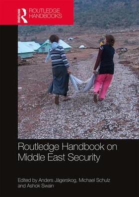 Jägerskog / Schulz / Swain | Routledge Handbook on Middle East Security | Buch | 978-1-138-74989-4 | sack.de