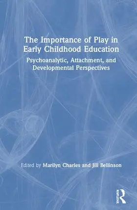 Charles / Bellinson |  The Importance of Play in Early Childhood Education | Buch |  Sack Fachmedien