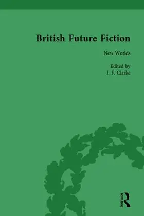 Clarke |  British Future Fiction, 1700-1914, Volume 2 | Buch |  Sack Fachmedien