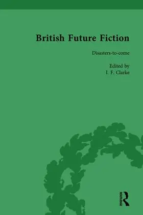 Clarke |  British Future Fiction, 1700-1914, Volume 7 | Buch |  Sack Fachmedien