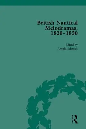 Schmidt |  British Nautical Melodramas, 1820–1850 | Buch |  Sack Fachmedien
