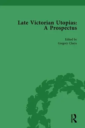 Claeys |  Late Victorian Utopias: A Prospectus, Volume 4 | Buch |  Sack Fachmedien
